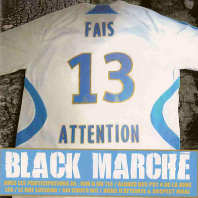 Black Marche - Fais 13 Attention (2008)