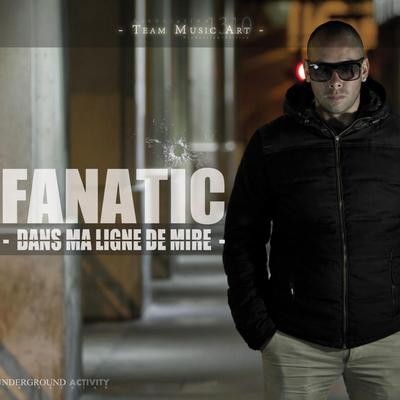 Fanatic - Dans Ma Ligne De Mire (2014)