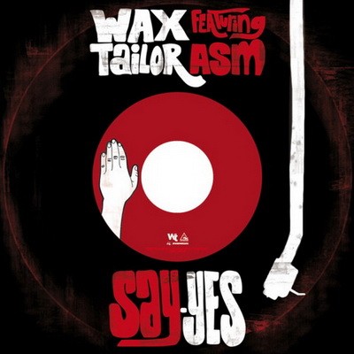 Wax Tailor - Say-Yes (2009)