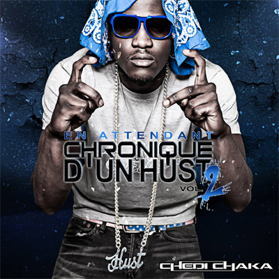 Chedi Chaka - En Attendant Chronique D'un Hust Vol. 2 (2014)