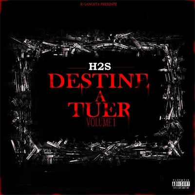 H2S - Destine A Tuer Vol. 1 (2014)