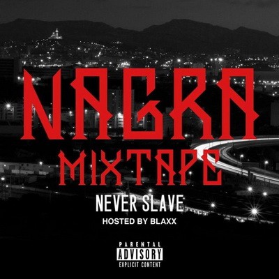Never Slave Muzik - Nagra Mixtape (2015)