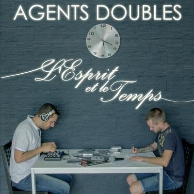 Agents Doubles - L'esprit Et Le Temps (2014)