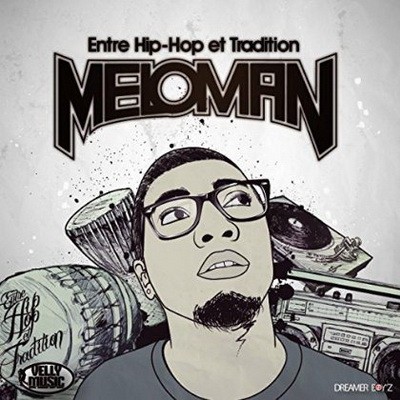 Meloman - Entre Hip Hop Et Tradition (2015)