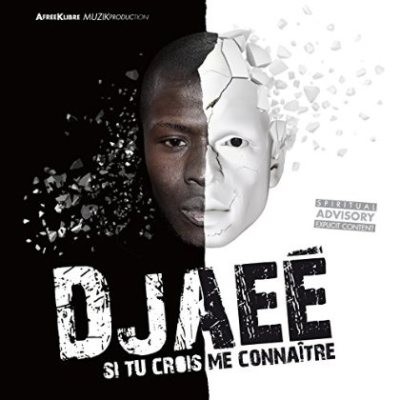 DJAAE - Si Tu Crois Me Connaitre (2015)