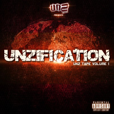 Unz Recordz - Unzification (Unz Tape Vol.1) (2012)