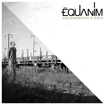 Equanim - Enchainements D'idees (2014)