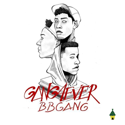 BBGANG - Gang4ever (Les Origines 2.0) (2015)