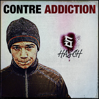 S-Hasch - Contre Addiction (2014)