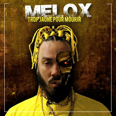 Melox - Trop Jaune Pour Mourir (2015) 