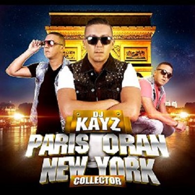 DJ Kayz - Paris Oran New-York (Version Collector) (2014)