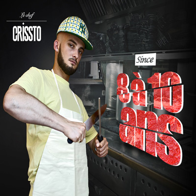 Le Chef Crissto - Mixtape Depuis 8 A 10 Ans (2015) 