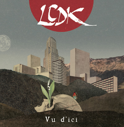 L.C.D.K. - Vu D'ici (2014)