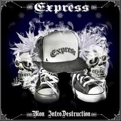 Express - Mon IntroDestruction (2009)
