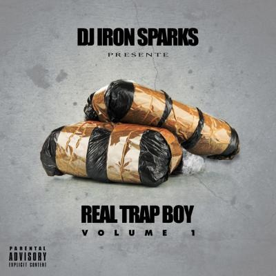 Dj Iron Sparks - Real Trap Boy Volume 1 (2015)