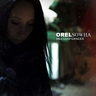 Orel Sowha - Mes Confidences (2015)