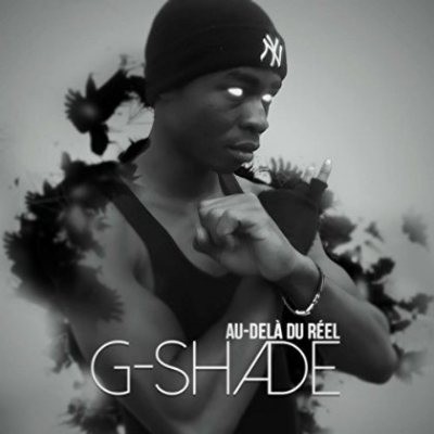 G-Shade - Au-Dela Du Reel (2015)
