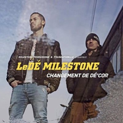 Lede Milestone - Changement De Decor (2015)