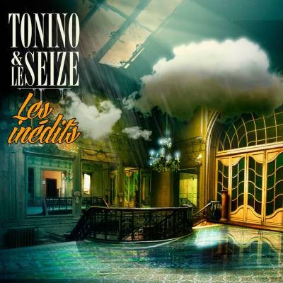 Tonino & Le Seize - Les Inedits (2015)