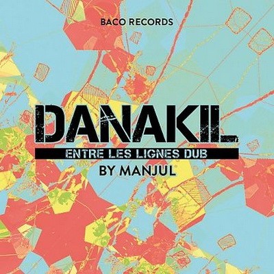 Danakil - Entre Les Lignes Dub (2015)