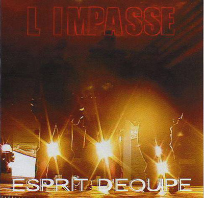 L'impasse - Esprit D'equipe (2004)