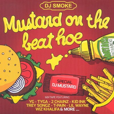 DJ Smoke - Mustard On The Beat Hoe (2015)