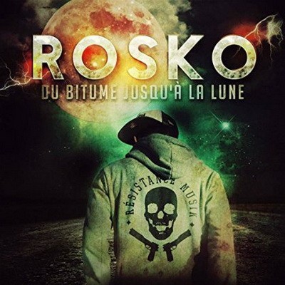 Rosko - Du Bitume Jusqu'a La Lune (2015)