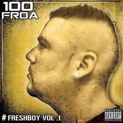 100 Froa - #FreshBoy Vol. 1 (2015)