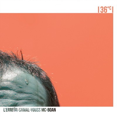 Lerreur, Samal, Youss MC, & Boan - 36c (2015)