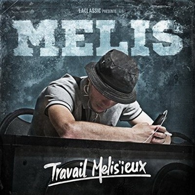 Melis - Travail Melis'ieux (2015)