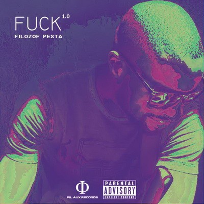 Filozof Pesta - FUCK 1.0 (2015)