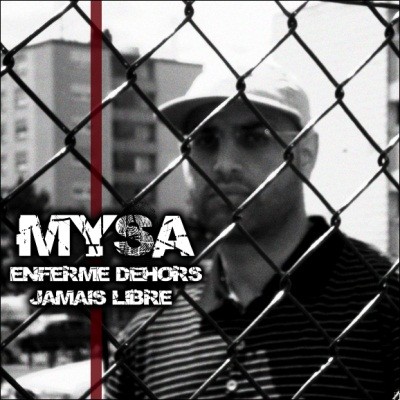 Mysa - Enferm Dehors Jamais Libre (2009)