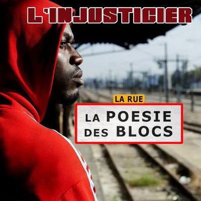 Linjusticier - La Poesie Des Block (La Rue) (2015)