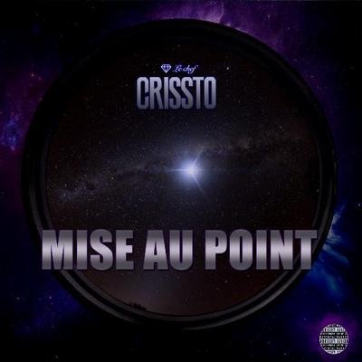 Le Chef Crissto - Mise Au Point (2015)