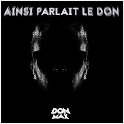Don Max - Ainsi Parlait Le Don