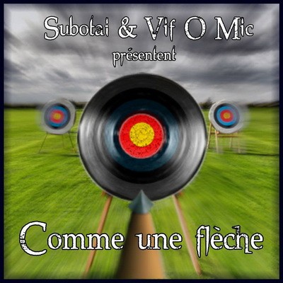 Vif O Mic & Subotai - Comme Une Fleche (2014)