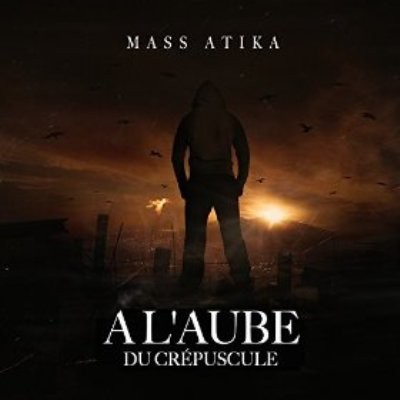 Mass Atika - A L'aube Du Crepuscule (2015)