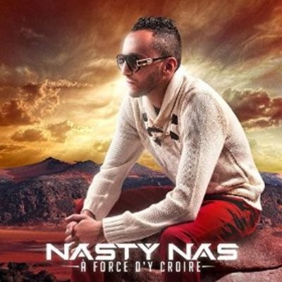 Nasty Nas - A Force D'y Croire (2016)