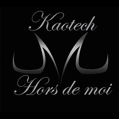 Kaotech - Hors De Moi