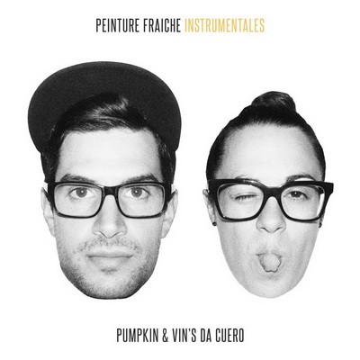 Pumpkin & Vin's Da Cuero - Peinture Fraiche (Instrumentals) (2015)