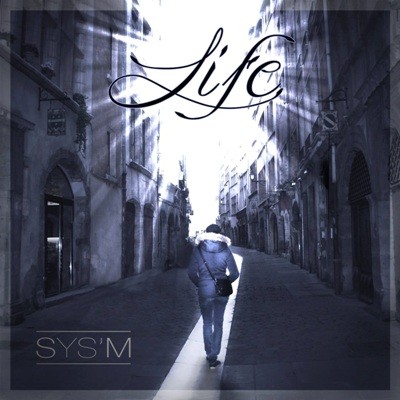 Sys'M - LIFE (2016)