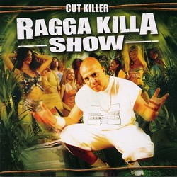 DJ Cut Killer - Ragga Killer Show (2002)