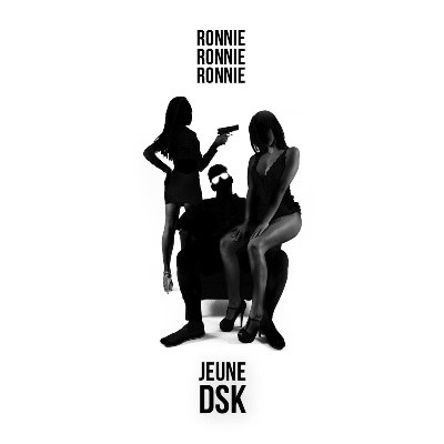 Ronnie Ronnie Ronnie - Jeune DSK (2016)