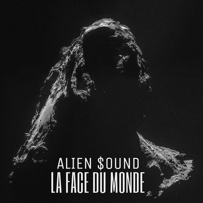 Alien Sound - La Face Du Monde (2016)