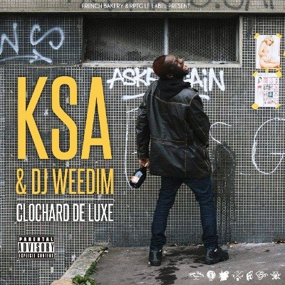 KSA & DJ Weedim  Clochard de luxe (2016)