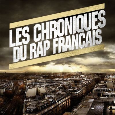 VA - Les Chroniques Du Rap Francais (2016)