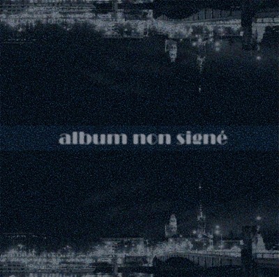 Unknown - Album Non Signe (2016)