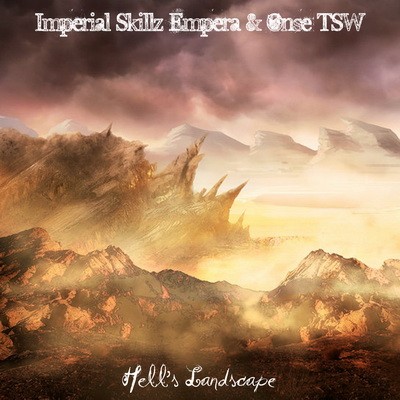 Onse TSW & Imperial Skillz Empera - Hell's Landscape (2016)