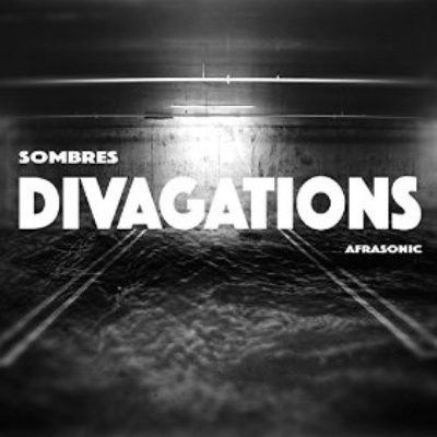 Afrasonic - Sombres Divagations (2016)