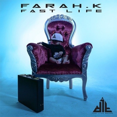 Farah.K - Fast Life (2016)
